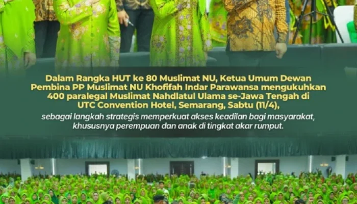 HUT ke-80 Muslimat NU, Khofifah Indar Parawansa Kukuhkan 400 Paralegal di Jateng, Gaungkan Perlindungan Hukum Perempuan dan Anak