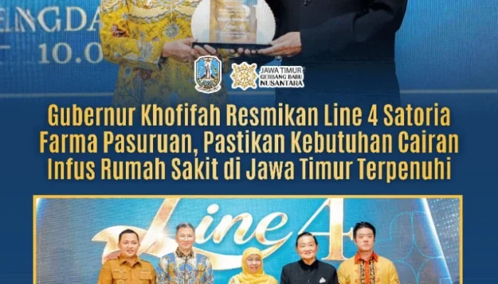 Resmikan Line Baru Satoria, Gubernur Khofifah Pastikan Pasokan Infus Rumah Sakit Aman