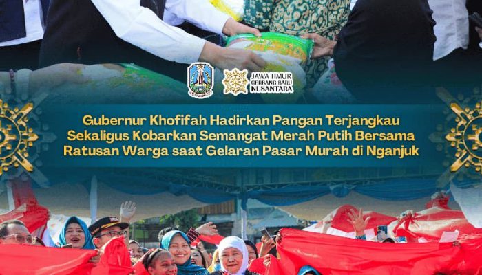 Dari Pasar Murah hingga Bendera Merah Putih, Gubernur Khofifah Dekatkan Pemerintah dengan Warga Nganjuk