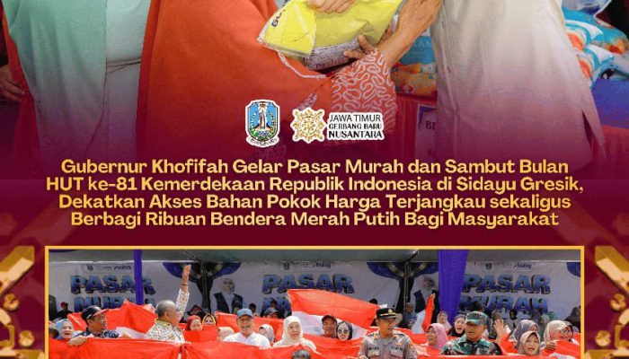 Khofifah Pastikan Sembako Terjangkau, Ribuan Bendera Merah Putih Dibagikan untuk Semarak HUT RI Ke-81