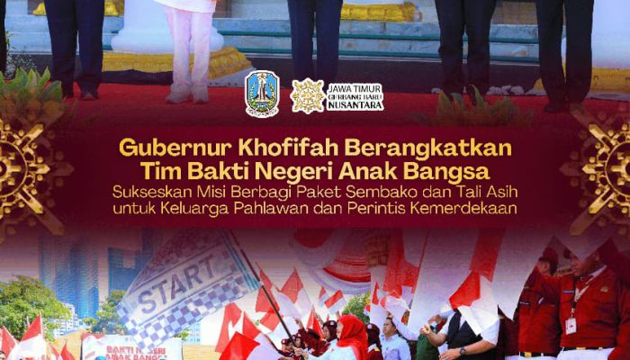 Pemprov Jatim Kirim Tim Bakti Negeri Anak Bangsa, Gubernur Khofifah Titip Salam Hormat untuk Keluarga Pahlawan